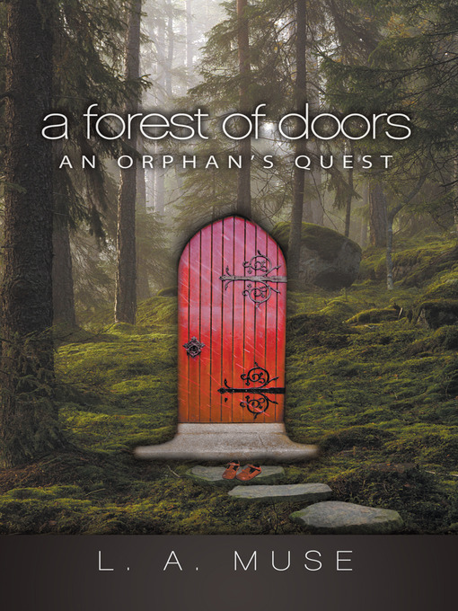 Title details for A Forest of Doors by L.A. Muse - Available